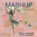 Mashup by Mary LaForge