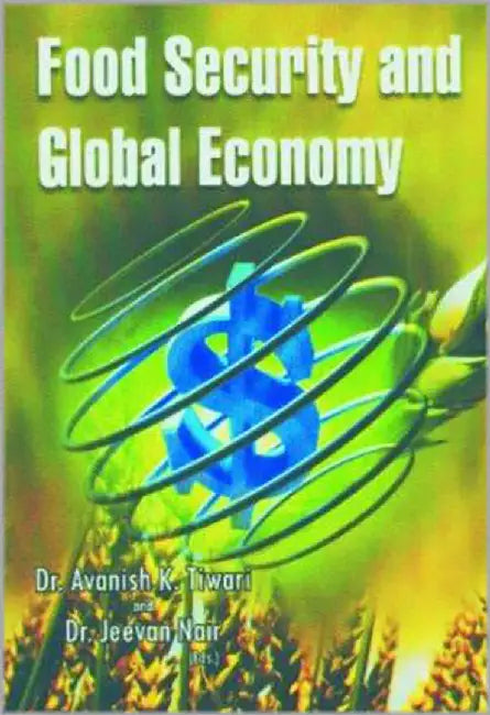 Food Security And Global Economy by Avanish Tiwari, Jeevan Nair