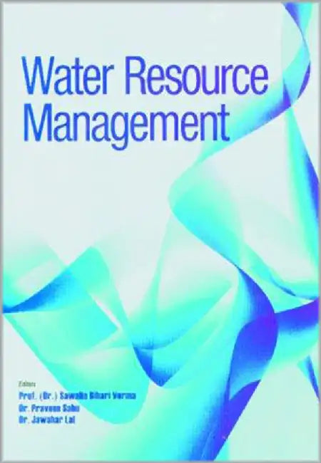 Water Resource Management by Sawalia Bihari, Praveen Sahu, Jawahar Lal