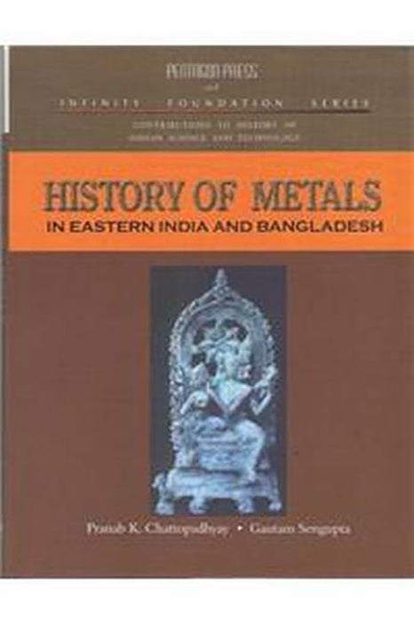 History Of Metals: In Eastern India and Bangladesh