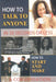 How To Talk To Anyone In 30 Seconds Or Less: How To Start A Conversation by Chris Gottschalk