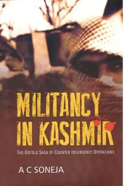 Militancy In Kashmir by A C Soneja