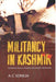 Militancy In Kashmir by A C Soneja