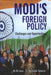 Modi'S Foreign Policy: Challenges and Opportunities by Henry Saxelby Melville
