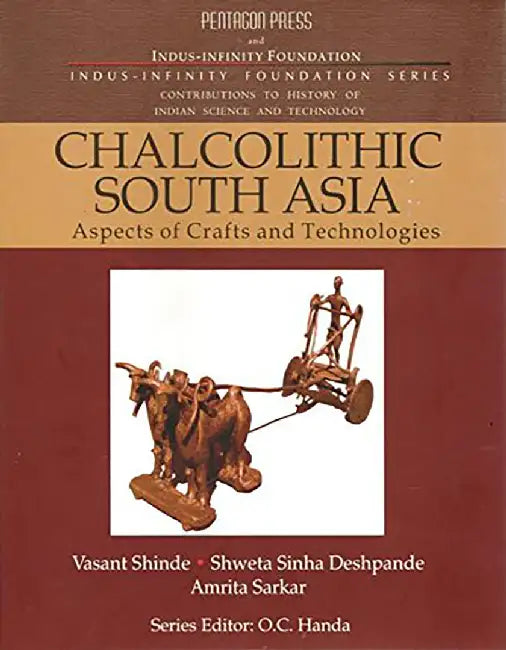 Chalcolithic South Asia: Aspects of Crats and Technologies by Vasant Shinde, Shweta Sinha Despande