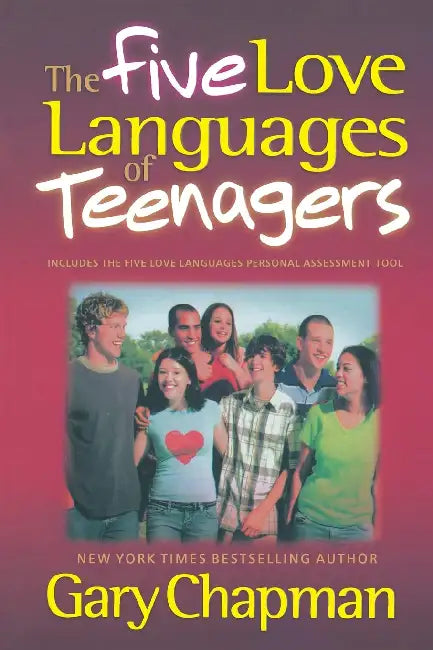 The Five Love Languages Of Teenagers by Gary Chapman