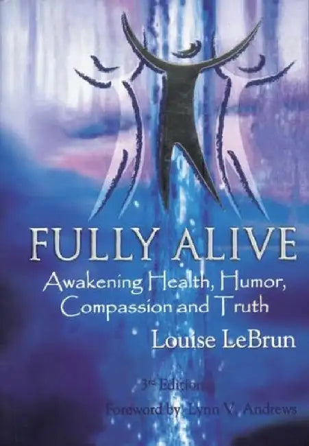 Fully Alive by Louise Lebrun