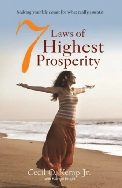 7 Laws Of Highest Prosperity by Cecil O. Kemp
