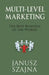 Multi Level Marketing: The Best Business In The World by Juliet Pietsch