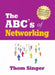 The Abcs Of Networking by Thom Singer