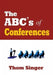 The Abcs Of Conferences by Thom Singer