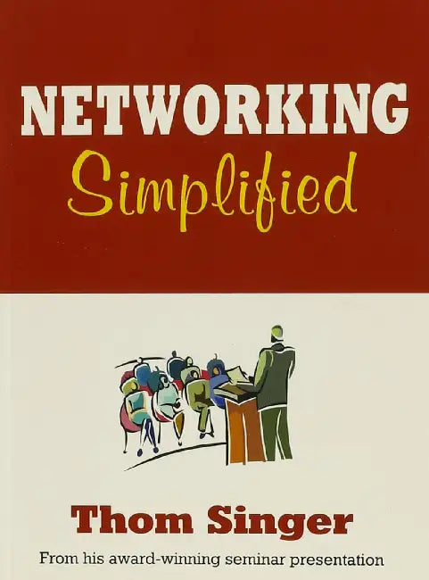 Networking Simplified by Thom Singer