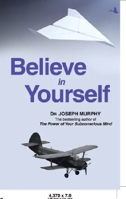Believe In Yourself by Joseph Murphy