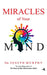 Miracles Of Your Mind by Joseph Murphy