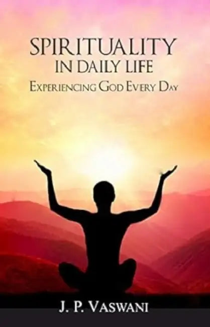 Spirituality In Daily Life by Joe Vitale