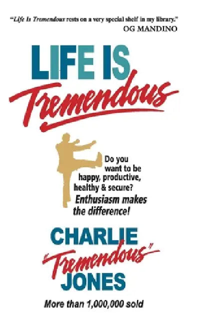 Life Is Tremendous by Charlie Jones