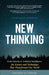 New Thinking: From Einstein to Arti?cial Intelligence, the Science and Technology that Transformed Our World
