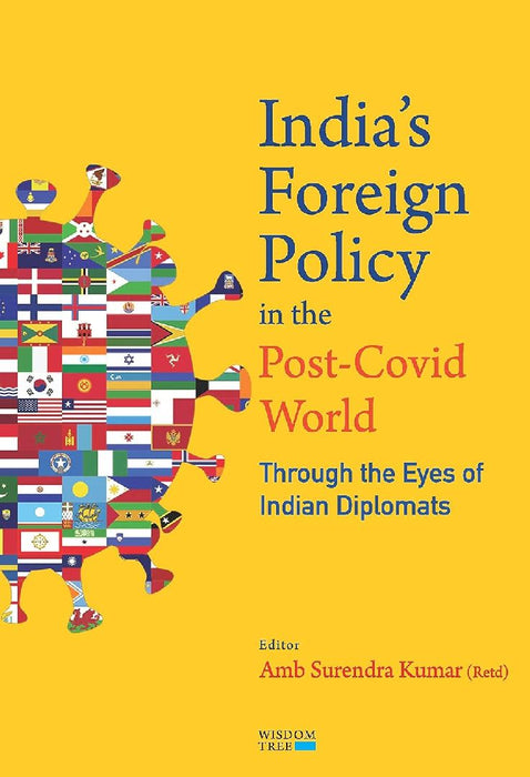 India'S Foreign Policy In The Post - Covid World  by Surendra Kumar