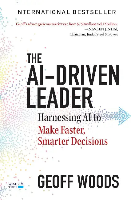 The AI-Driven Leader by Geoff Woods