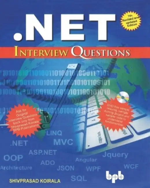 .NET Interview Questions: Get the birds eye view of what is needed in .NET interview by Shivprasad Koirala