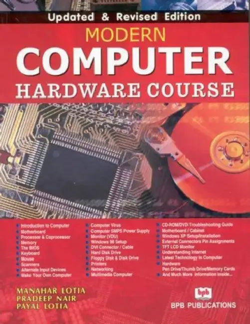 Modern Computer Hardware Course by Manahar Lotia