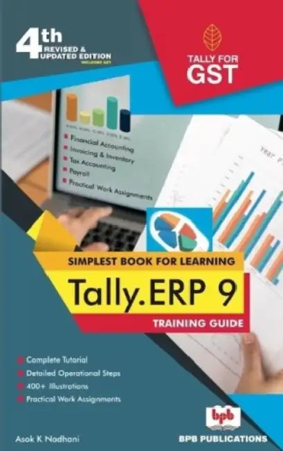 Tally. Erp 9 Training Guide by Asok K Nadhani