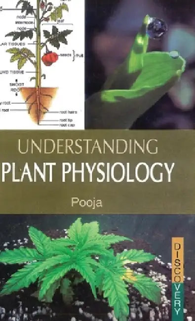 Understanding Plant Physiology by Pooja