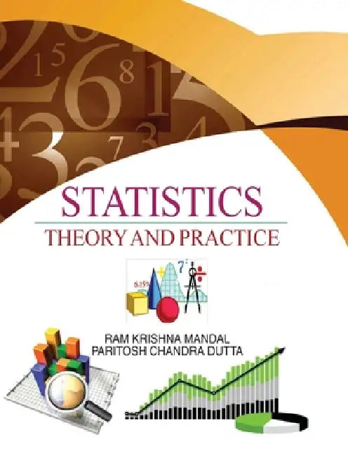 Statistics: Theory and Practice by R. K. Mandal