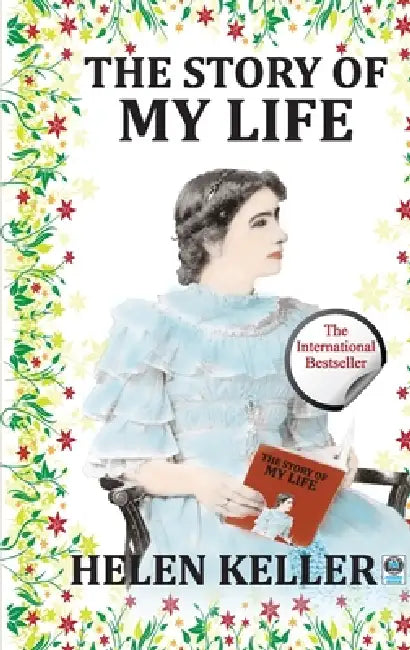 The Story of My life by Helen Keller