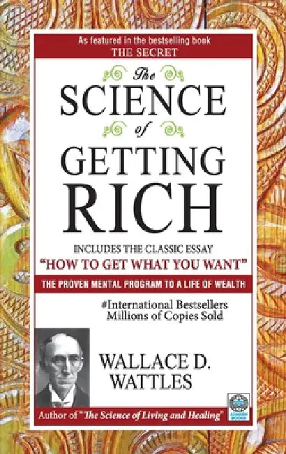 The Science of Getting Rich by Wattles Wallace D