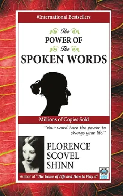 The Power of the Spoken World by Shinn Florence Scovel