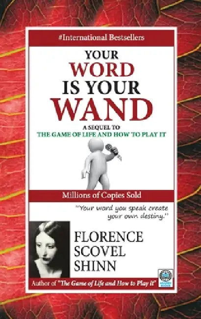 Your Word is Your Wand by Shinn Florence Scovel