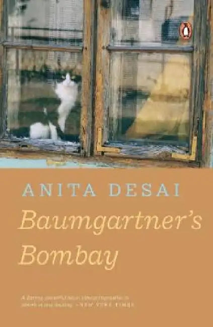 Baumgartnerâ€™S Bombay by Anita Desai