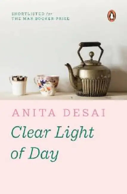 Clear Light of Day by Anita Desai
