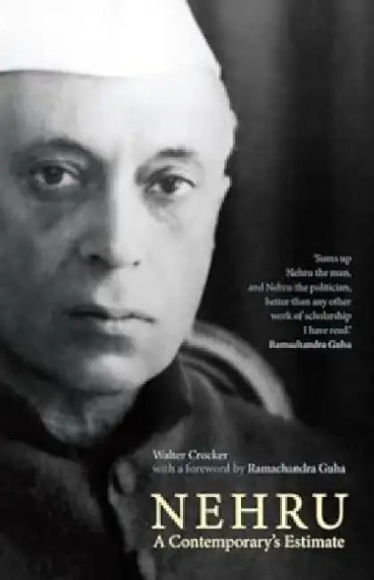 Nehru A Contemporarys Estimate by Walter Crocker