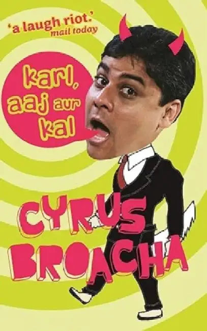 Karl Aaj Aur Kal by Cyrus Broacha