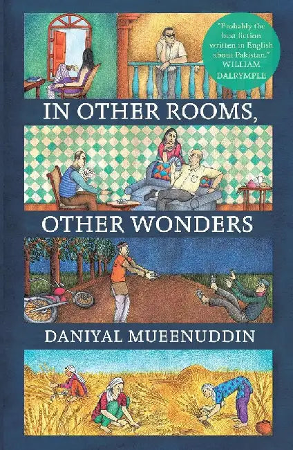 In Other Rooms Other Wonders by Daniyal Mueenuddin