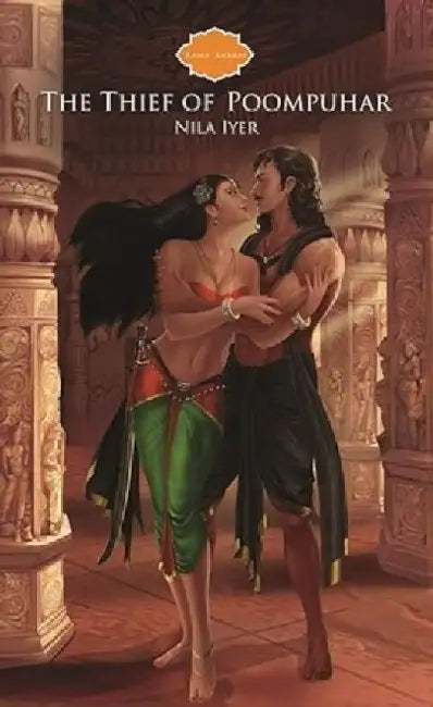 Thief Of Poompuhar by Nila Iyer