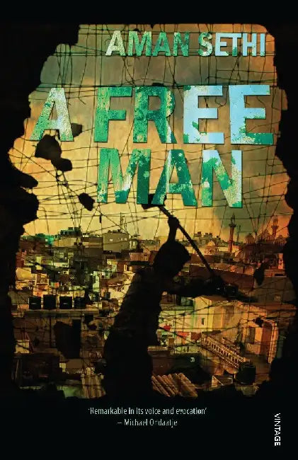 A Free Man by Aman Sethi