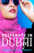 Desperate in Dubai by Ameera Al Hakawati