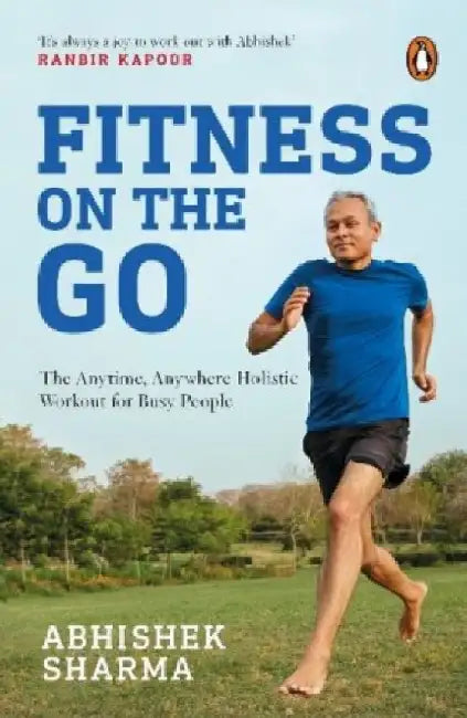 Fitness On The Go by Abhishek Sharma