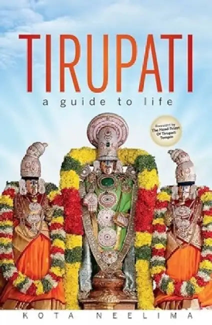 Tirupatis Guide To Life by Kota Neelima