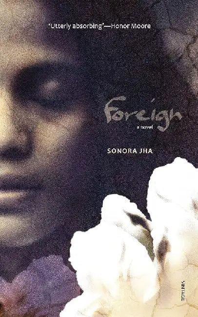 Foreign: A Novel by Sonora Jha