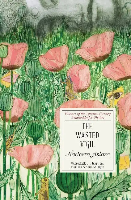 The Wasted Vigil by Nadeem Aslam