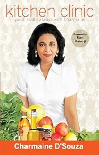 Kitchen Clinic by Charmaine Dâ€™Souza