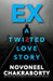 Ex: A Twisted Love Story by Novoneel Chakraborty