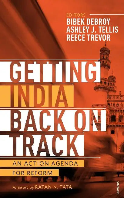 Getting India Back On Track by Bibek Debroy