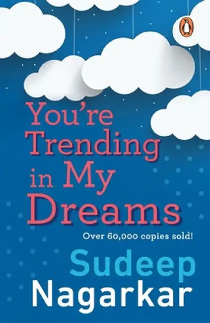 You're Trending in My Dreams by Sudeep Nagarkar