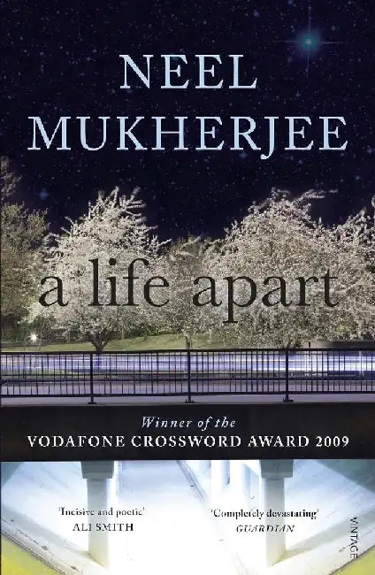 A Life Apart by Neel Mukherjee