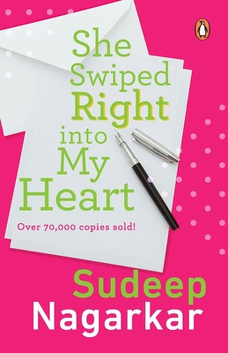 She Swiped Right Into My Heart by Sudeep Nagarkar